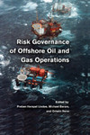 Risk Governance of Offshore Oil and Gas Operations by Michael Baram, Ortwin Renn, and Preben Hempel Lindøe