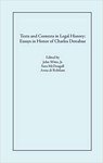 Texts and Contexts in Legal History: Essays in Honor of Charles Donahue by Anna di Robilant, John Witte Jr., and Sara McDougall