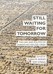 Still Waiting for Tomorrow: The Law and Politics of Unresolved Refugee Crises by Susan M. Akram and Tom Syring