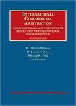 International Commercial Arbitration: Cases, Materials and Notes on the Resolution of International Business Disputes, 2nd ed.