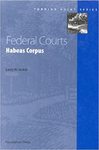 Federal Courts: Habeas Corpus by Larry Yackle