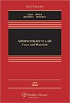 Administrative Law: Cases and Materials, 6th ed. by Jack M. Beermann, Ronald A. Cass, Colin S. Diver, and Jody Freeman