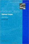 Federal Courts: Habeas Corpus, 2nd ed.