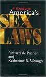 A Guide to America's Sex Laws by Katharine Silbaugh and Richard A. Posner