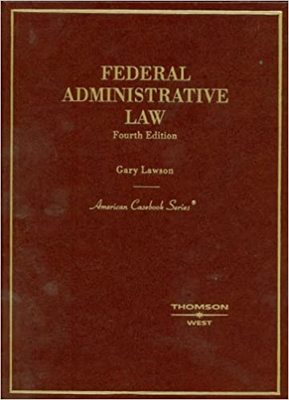 Federal Administrative Law, 4th ed.