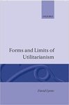 Forms and Limits of Utilitarianism by David B. Lyons
