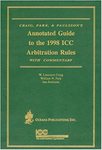 Annotated Guide to the 1998 ICC Arbitration Rules by William Park, W. Laurence Craig, and Jan Paulsson
