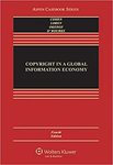 Copyright in a Global Information Economy, 4th ed.