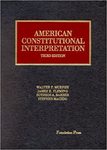 American Constitutional Interpretation, 3rd ed. by Walter F. Murphy, James E. Fleming, Sotirios A. Barber, and Stephen Macedo