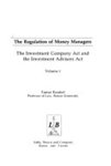 The Regulation of Money Managers: The Investment Company Act and the Investment Advisers Act by Tamar Frankel