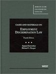 Cases and Materials on Employment Discrimination Law, 4th ed. by Samuel Estreicher and Michael Harper