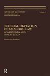 Judicial Deviation in Talmudic Law: Governed by Men, Not by Rules