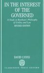 In the Interest of the Governed: A Study in Bentham's Philosophy of Utility and Law, Rev. Ed. by David Lyons