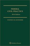 Federal Civil Practice, 2016 Edition by Stephen M. Donweber