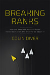 Breaking Ranks: How the Rankings Industry Rules Higher Education and What to Do about It by Colin S. Diver