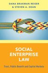 Social Enterprise: Law Trust, Public Benefit and Capital Markets by Dana Brakman Reiser and Steven Dean