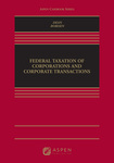 Federal Taxation of Corporations and Corporate Transactions