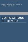 Corporations in 100 Pages by Holger Spamann, Scott Hirst, and Gabriel Rauterberg