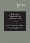 Tort and Accident Law: Cases and Materials, 5th Edition by Robert E. Keeton, Lewis D. Sargentich, Gregory C. Keating, James E. Fleming, and Leonard J. Feldman
